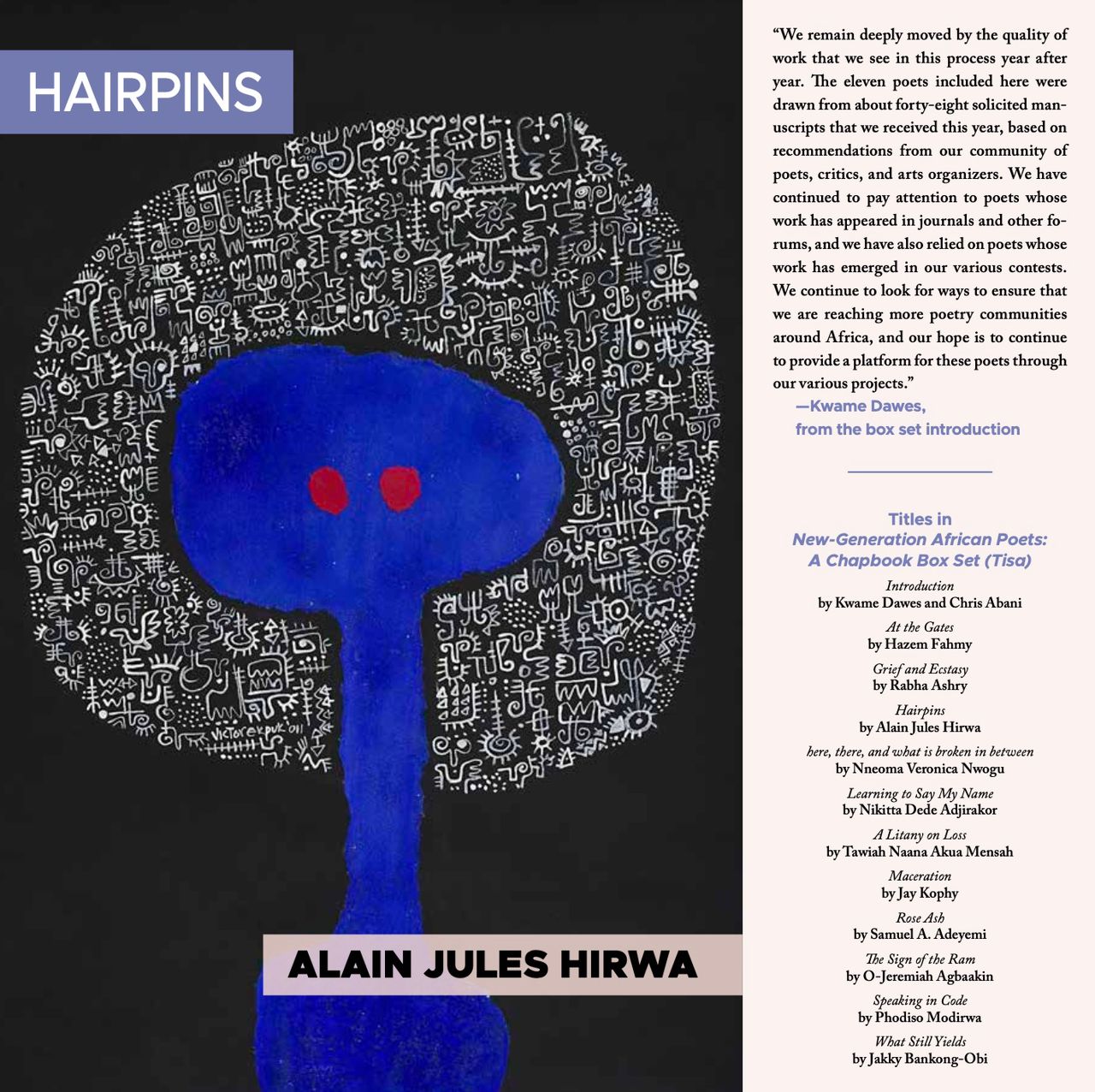 Alain Hirwa's chapbook Hairpins, published by Akashic Books in 2023, was selected by Kwame Dawes and Chris Abani for the African Poetry Book Fund’s chapbook boxset series. The collection, he explains, captured his early 20s’ struggles with identity.